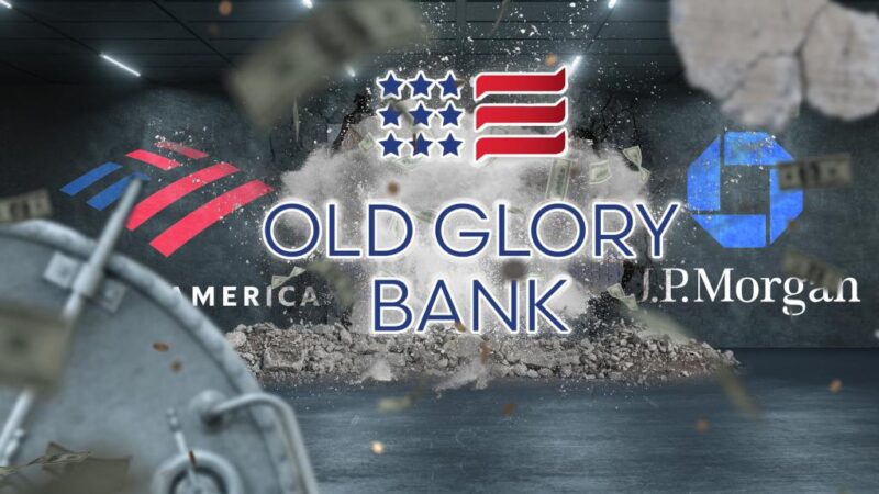 Old Glory Bank looking to profit as Wall Street giants push to ‘debank’ conservatives